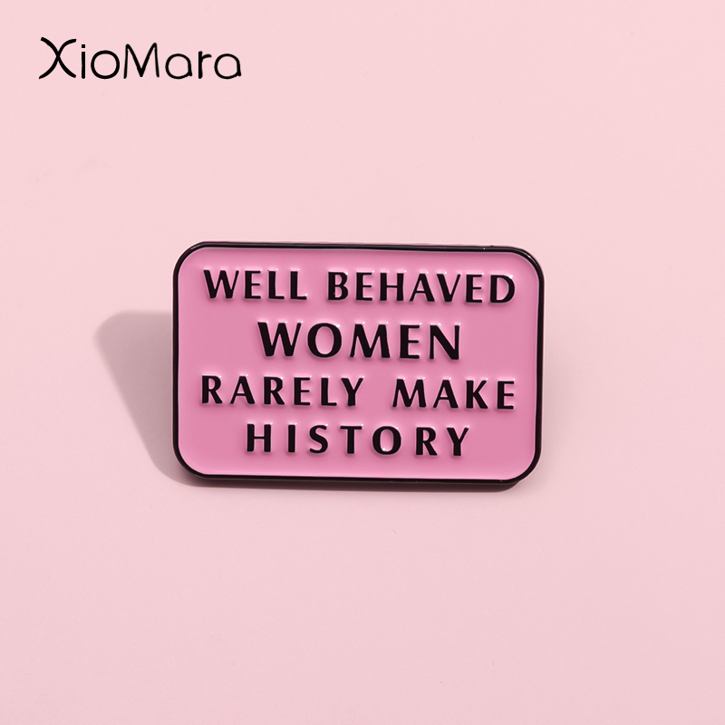 Jewelry Making The Well - Feminist Pin Well Behaved Women Rarely
